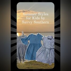 Spring Summer Styles For Kids By Savvy Southern